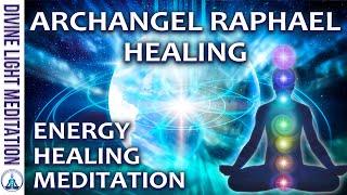 ARCHANGEL RAPHAEL HEALING ENERGY PATHWAYS MEDITATION ~ SPIRITUAL HEALING & ENERGY HEALING