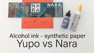 Alcohol ink yupo vs nara - which is better?? The answer might surprise you….[20]