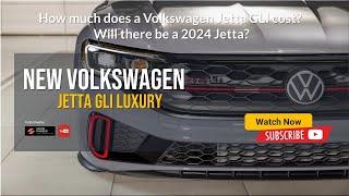 How much does a Volkswagen Jetta GLI cost? Will there be a 2024 Jetta?