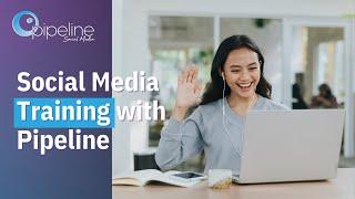 Social Media Training with Pipeline