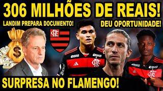 306 MILHÕES! SURPRESA NO FLAMENGO! LANDIM PREPARA DOCUMENTO! FILIPE LUIS DÁ OPORTUNIDADE A JOGADORES