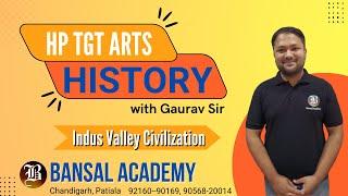 HP TGT Arts History Indus Valley Civilization | Bansal Academy