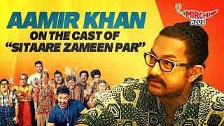 Aamir Khan on the Cast of "Sitaare Zameen Par" | Mirchi Plus