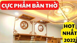 Chiêm ngưỡng Bộ Bàn Thờ Treo Tường đẹp long lanh - Mẫu Hot nhất 2022 |Bàn Thờ Duy Tâm