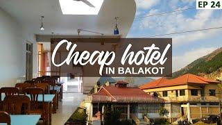 BEST CHEAP HOTEL IN BALAKOT | EP 24