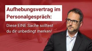 So solltest Du reagieren: Aufhebungsvertrag im Personalgespräch