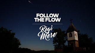 Follow The Flow - Régi mese [OFFICIAL MUSIC VIDEO]