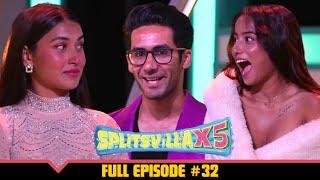 Splitsvilla X5 | Full Episode 32 | Surprise! Surprise! Look Who Is Back 