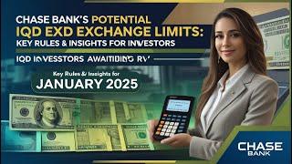 How Chase Bank Could Handle IQD Exchanges: Key Rules for Dinar Investors Awaiting RV in 2025!