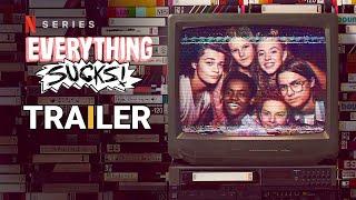 Everything Sucks! | TRAILER [HD] | 8FLiX