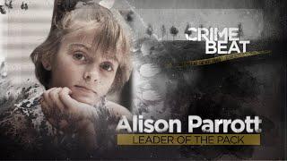 Crime Beat: Alison Parrott, Leader of the Pack | S1 E4