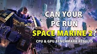 Can YOUR PC Run Space Marine 2? GPU & CPU Benchmark Results