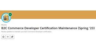 B2C Commerce Developer Certification Maintenance (Spring '23)