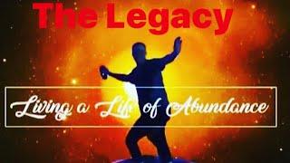 The legacy of Living A Life Of Abundance and the creation.