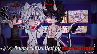 #Pov "I was controlled by two hunters" - Gacha Club//#gcmm