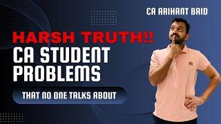 Harsh reality of CA Students problems | Why is no one talking about them ?