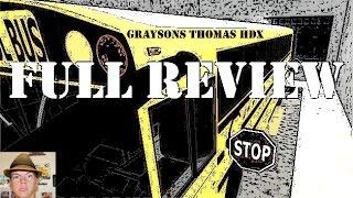 Grayson's Thomas HDX Full Review!