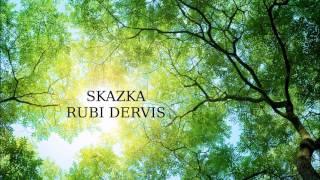 Skazka - Rubi Dervis: Talumatar