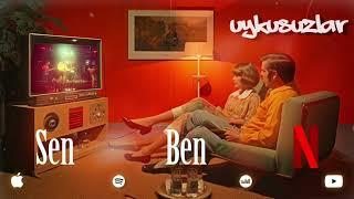 UYKUSUZLAR - Sen Ben ve N