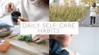 SELF-CARE HABITS | 7 daily self-care habits to feel your best