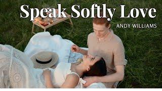 Lagu Nostalgia Barat : SPEAK SOFTLY LOVE  || ANDY WILLIAMS || NUIIZ with lyrics