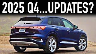 2025 Audi Q4 E-Tron.. Affordable EV Entry Point?