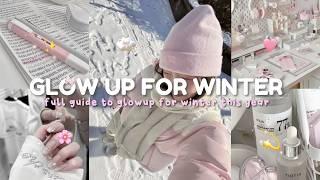 How to GLOW UP for Winter 2024 !! winter glow up tips (full guide) ️️