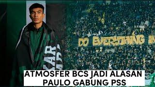 Atmosfer BCS Jadi Alasan Paulo Gabung PSS 