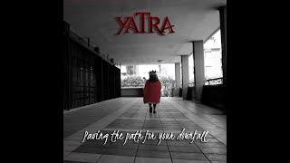 YATRA - Paving The Path For Your Downfall (2019)