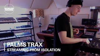 Palms Trax | Boiler Room: Streaming From Isolation | #11