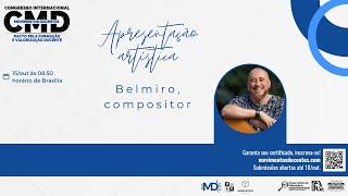 CMD | Apresentação Artística Belmiro, compositor