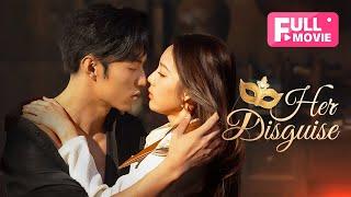 【FULL MOVIE】Her Disguise | The Secret of the Young Master's Fiancée | 她的伪装