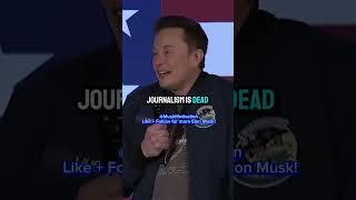 Elon Musk on the corrupt media  “citizen journalism is the future”