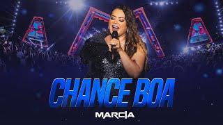 Márcia Fellipe - Chance Boa