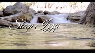 Sleeping Sound | Stream Sound | Sleep Easy with Sleep Izzy video | Sound of Nature |