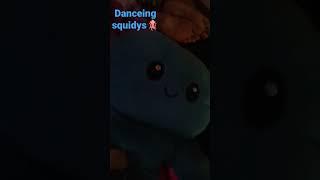 bruh danceing squidy