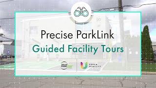 Precise ParkLink Guided Facility Tours