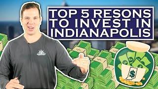 Top 5 Reasons to Invest in Indianapolis Real Estate | Mainstay Basics