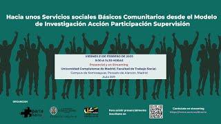 Hacia Servicios Sociales Básicos Comunitarios, Investigación Acción Participación y Supervisión. UCM