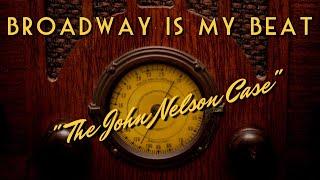 Broadway Is My Beat-Classic Mystery Radio-"The John Nelson Case"