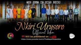 Nkiri Urusoro Official Video by The Way Of Hope choir