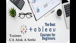 TABLEAU FOR BEGINNERS - Building your First Visual || CA Alok A Sethi #tableau #aloksethisir