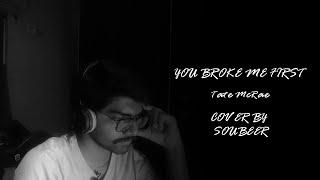 You Broke Me First II Cover By Soubeer