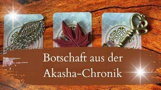 Eine Botschaft aus der Akasha-Chronik #auswahlorakel