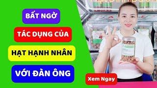 Tác Dụng Của Hạt Hạnh Nhân Với Đàn Ông Là Gì? | HSaHa