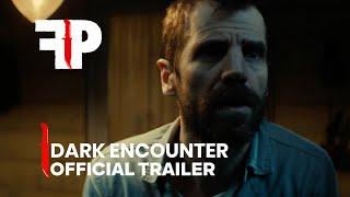 Dark Encounter | Official Trailer | FearPix