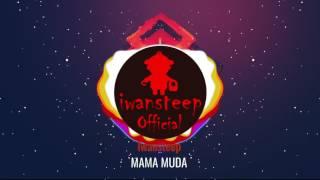 Iwansteep - Mama Muda [Official Video Lirik] House Dangdut 2017