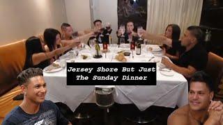 Jersey Shore But Just Sunday Dinner | Season One