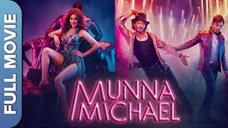 मुन्ना माइकल | Munna Michael Hindi Full Movie | Tiger Shroff, Nidhhi Agerwal, Nawazuddin Siddiqui