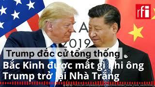 Bắc Kinh được mất gì khi Donald Trump trở lại Nhà Trắng